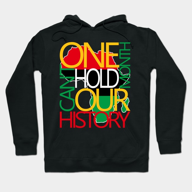 One Month Can't Hold Our History Melanin African Afro Hair Hoodie by Gendon Design